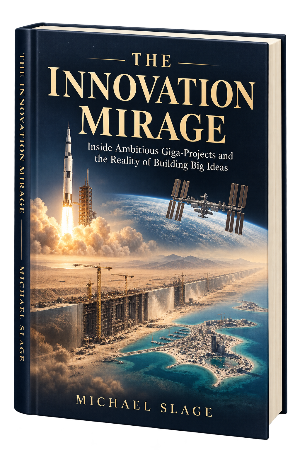 The Innovation Mirage by Michael Slage — hardcover book with a collage of major projects